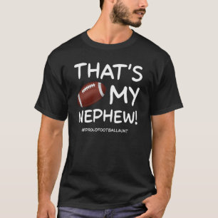 That's My Nephew Proud Football Aunt Auntie Soccer T-Shirt