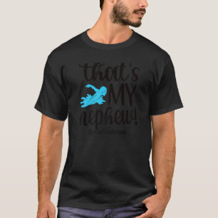 That's My Nephew Proud Swim Aunt Swimming Auntie T-Shirt