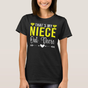 Thats my Niece out there Softball Aunt T-Shirt