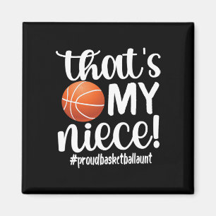 That's My Niece  Proud Basketball Aunt Basketball  Magnet