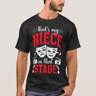 That'S My Niece Theatre Aunt Theatre Auntie Theate T-Shirt