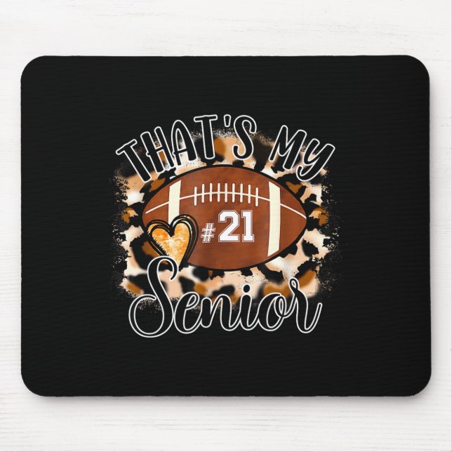 That's My Senior Football Jersey Night Number 21 F Mouse Mat (Front)
