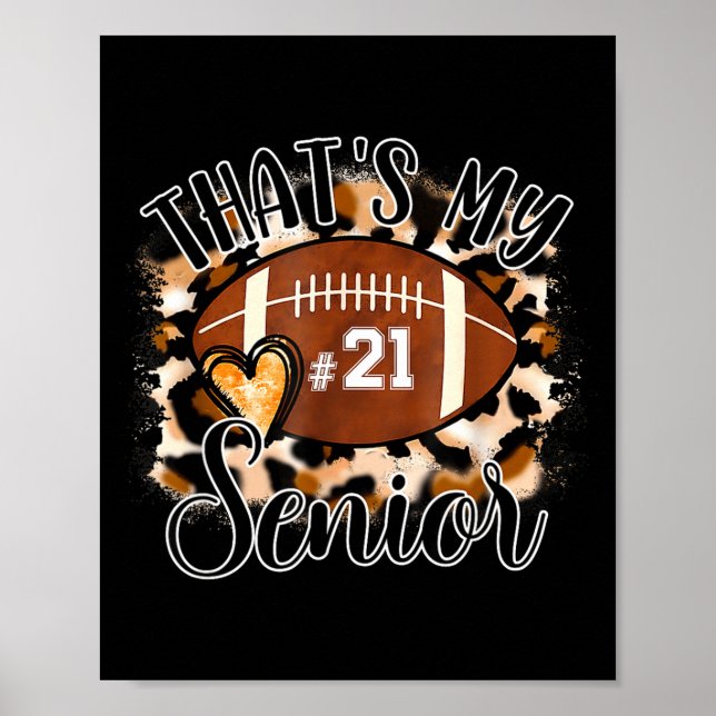 That's My Senior Football Jersey Night Number 21 F Poster (Front)