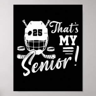 That's My Senior Hockey Jersey Number 25 Hockey Ga Poster