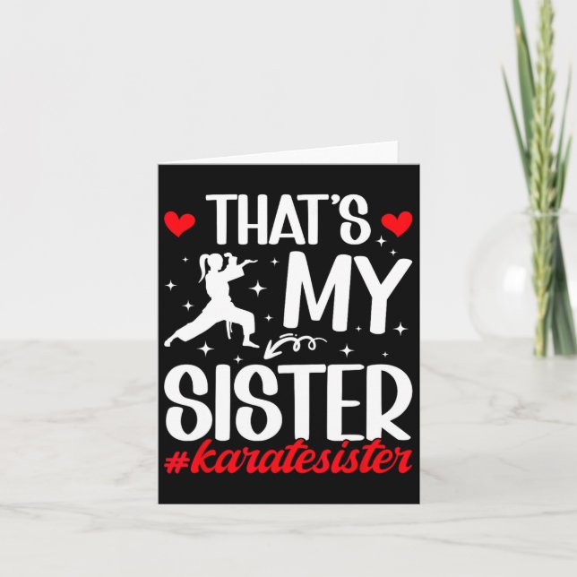 That's My Sister Karate Sister Proud Karate Sis  Card (Front)