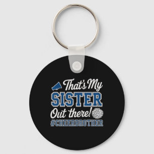That's My Sister Out There Cheer Brother Cheerlead Key Ring