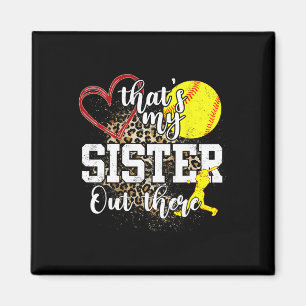 That's My Sister Out There Softll Magnet