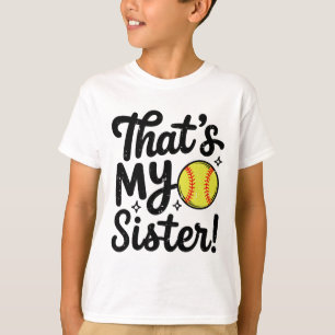 That's My Sister Proud Softll Brother Sis Squad Ga T-Shirt