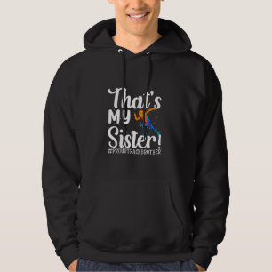That's My Sister Track Brother Track And Field Bro Hoodie