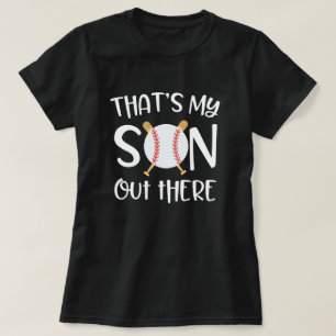 That's my Son out There baseball Game Mum Gift T-Shirt