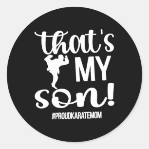 That's My Son Proud Karate Mum Karate Mama Classic Round Sticker