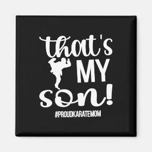 That's My Son Proud Karate Mum Karate Mama  Magnet