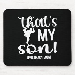 That's My Son Proud Karate Mum Karate Mama Mouse Mat
