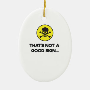 That's Not A Good Sign Funny Novelty Ceramic Tree Decoration