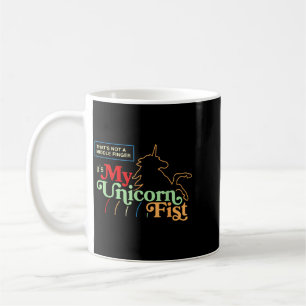 Thats Not A Middle Finger Unicorn Fist Quote Coffee Mug