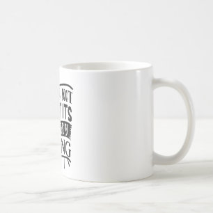 Thats not sweat its my body crying coffee mug