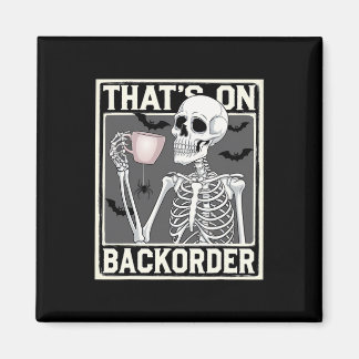 That's On Ckorder Pharmacy Tech Skeleton That's Ck Magnet