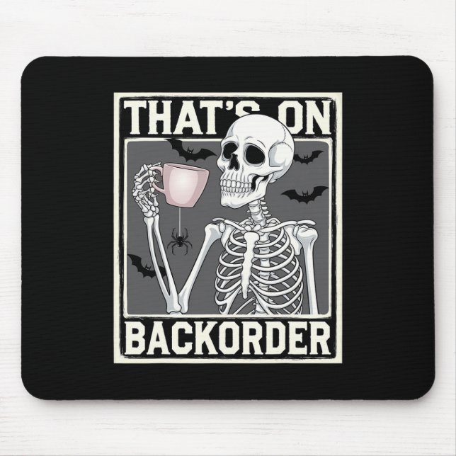 That's On Ckorder Pharmacy Tech Skeleton That's Ck Mouse Mat (Front)