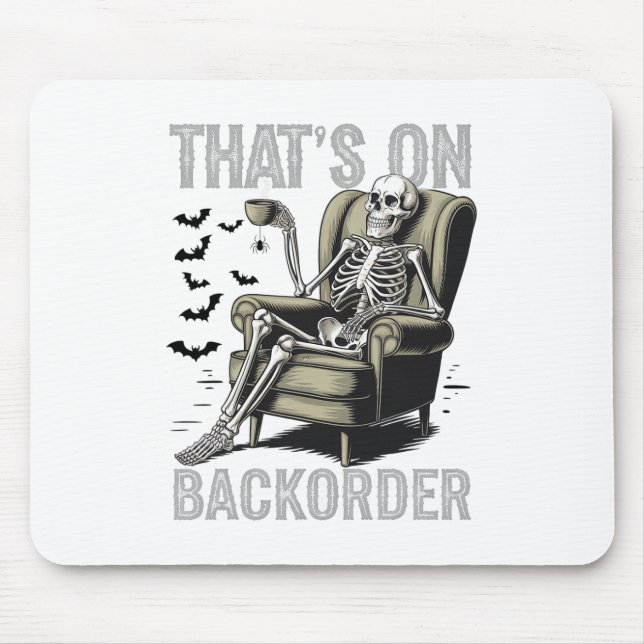 That's On Ckorder Pharmacy Tech Skeleton That's Ck Mouse Mat (Front)