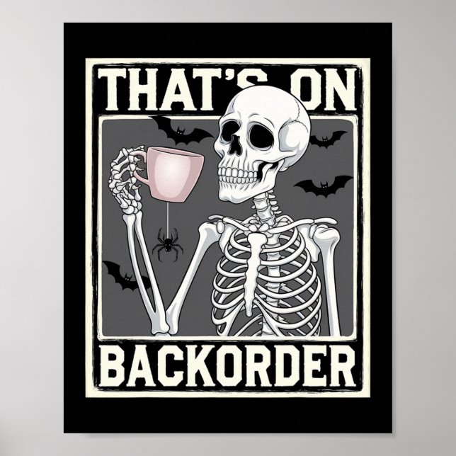 That's On Ckorder Pharmacy Tech Skeleton That's Ck Poster (Front)
