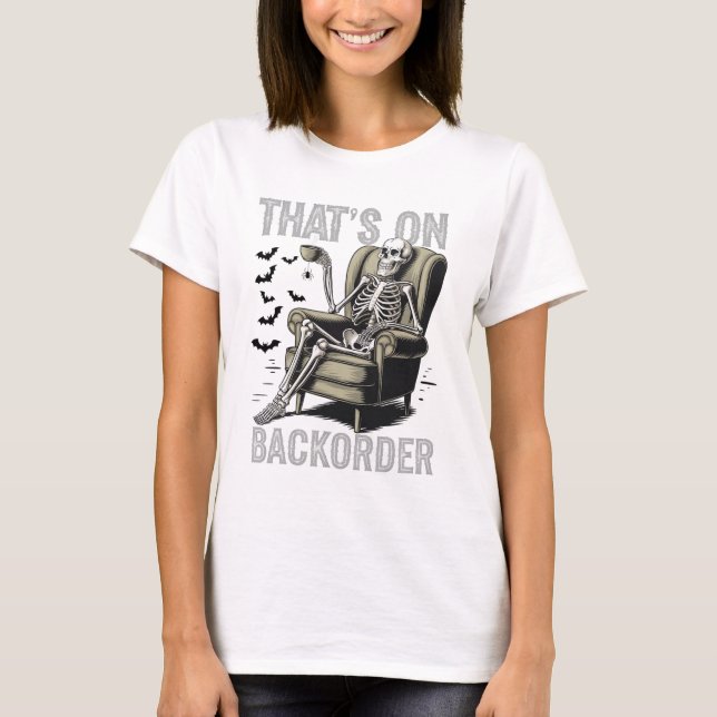 That's On Ckorder Pharmacy Tech Skeleton That's Ck T-Shirt (Front)