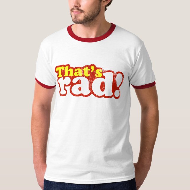 That's Rad T-Shirt (Front)