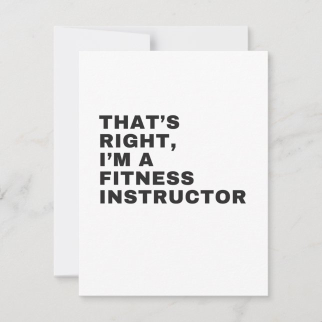 THAT'S RIGHT I AM FITNESS INSTRUCTOR THANK YOU CARD (Front)