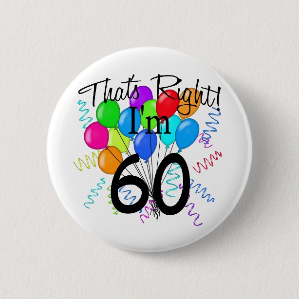 60th Birthday Badges & Pins | Zazzle UK