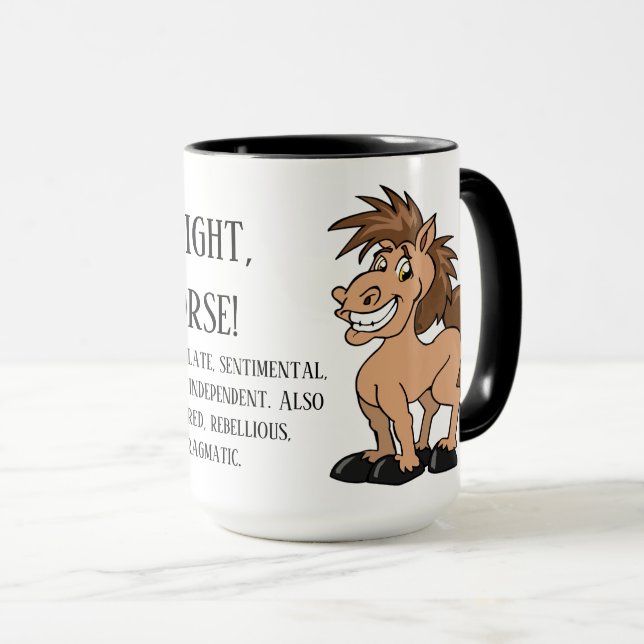 That's right, I'm a horse Mug (Front Right)