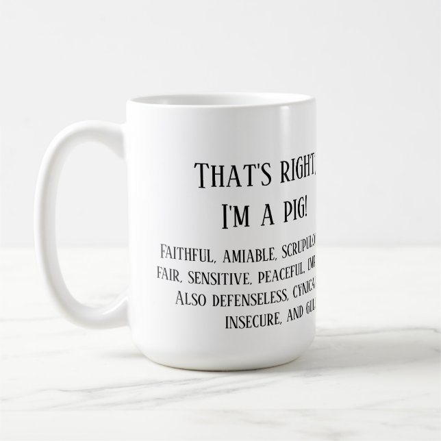 That's right, I'm a pig Coffee Mug (Left)