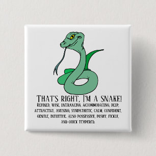 That's right, I'm a snake 15 Cm Square Badge