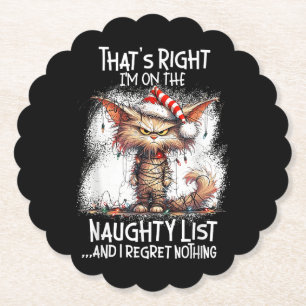 That's Right I'm On The Naughty List And I Regret Paper Coaster