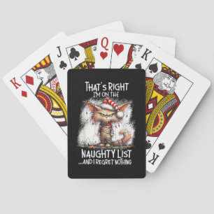 That's Right I'm On The Naughty List And I Regret Playing Cards