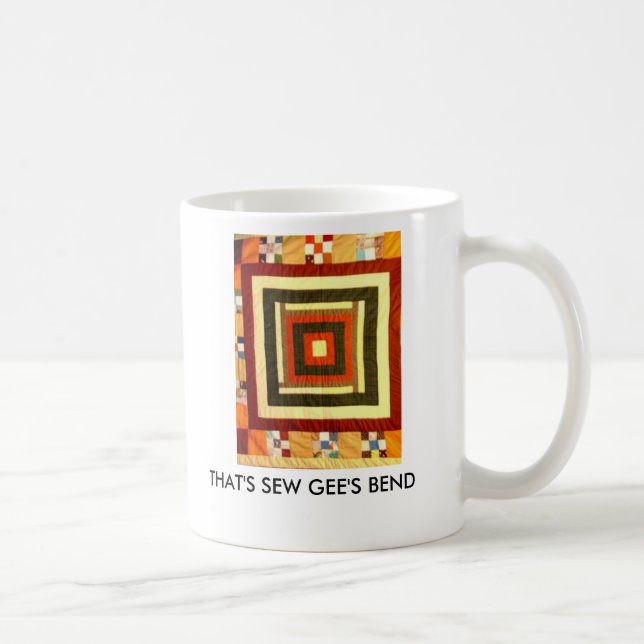THAT'S SEW GEE'S BEND COFFEE MUG (Right)