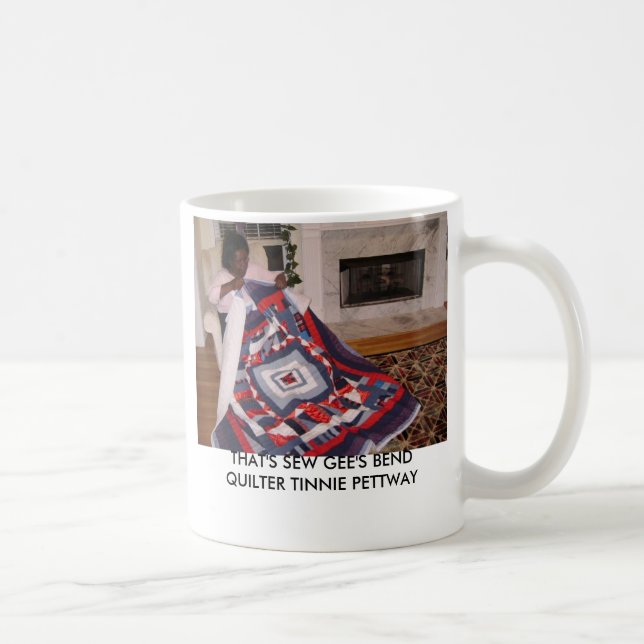 THAT'S SEW GEE'S BEND QUILTER TINNIE ... COFFEE MUG (Right)