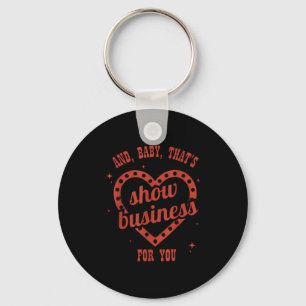 That's Show Business, Sarcastic, Humourous Key Ring