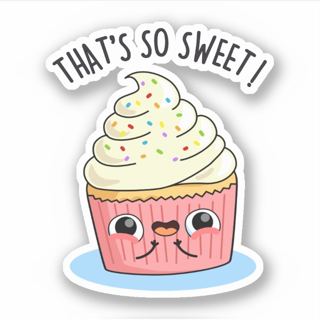 That's So Sweet Funny Sprinkled Cupcake Pun   (Front)
