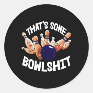That's Some Bowl Bowling Ball Players Ten Pin Bowl Classic Round Sticker