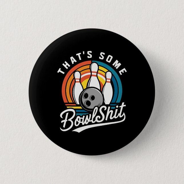 That's Some Bowl Bowling Funny Bowler Bowling Ball 6 Cm Round Badge (Front)