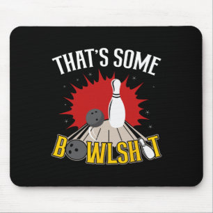 That's Some Bowl Funny Bowling Ball Pins Bowler Co Mouse Mat