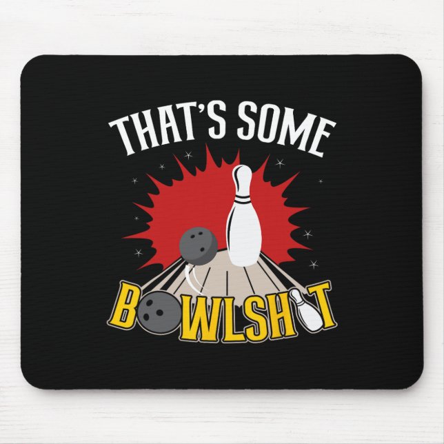 That's Some Bowl Funny Bowling Ball Pins Bowler Co Mouse Mat (Front)