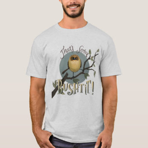 That's Some Bushtit! T-Shirt