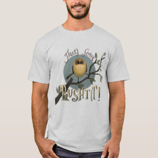 That's Some Bushtit! T-Shirt