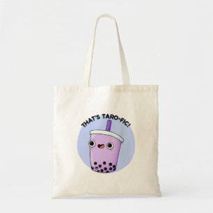 That's Taroffic Funny Boba Tea Pun Tote Bag