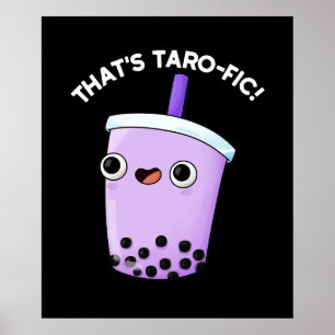 That's Tarofic Funny Boba Tea Pun Dark BG Poster