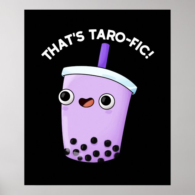 That's Tarofic Funny Boba Tea Pun Dark BG Poster (Front)