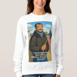 That's The America I Want! Sweatshirt
