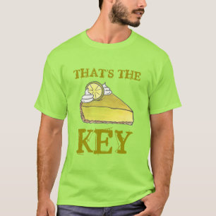 THAT'S THE KEY Green Florida Lime Pie Slice Foodie T-Shirt