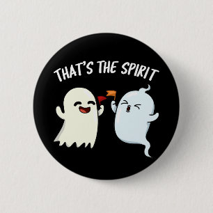 That's The Spirit Funny Ghost Pun Dark BG 6 Cm Round Badge