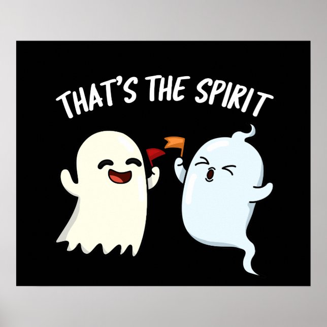 That's The Spirit Funny Ghost Pun Dark BG Poster (Front)